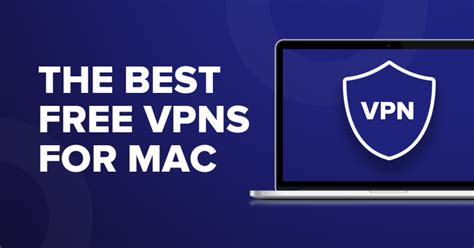 What Is The Best Free Vpn For Mac